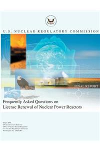 Frequently Asked Questions on License Renewal of Nuclear Power Reactors