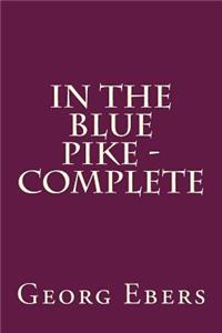 In the Blue Pike - Complete