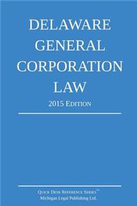 Delaware General Corporation Law; 2015 Edition