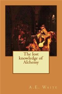 The lost knowledge of Alchemy