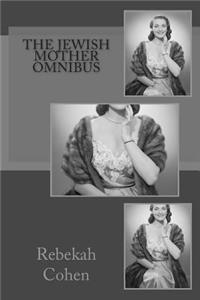 The Jewish Mother Omnibus