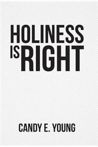 Holiness is Right