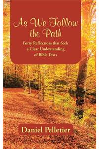 As We Follow the Path