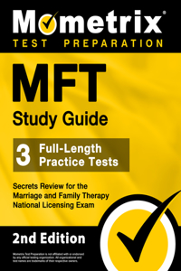 MFT Study Guide - 3 Full-Length Practice Tests, Secrets Review for the Marriage and Family Therapy National Licensing Exam