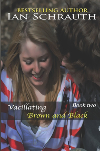 Vacillating Brown and Black