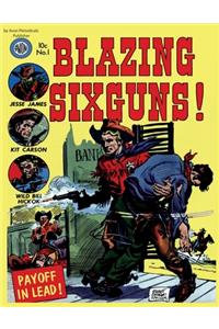 Blazing Six Guns #1