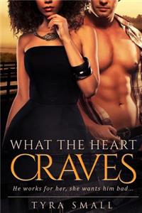 What The Heart Craves