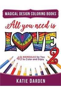 All You Need Is LOVE 2 (Love Volume 2)