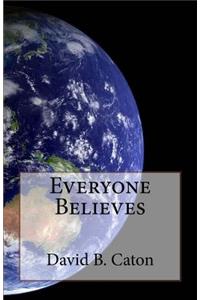 Everyone Believes