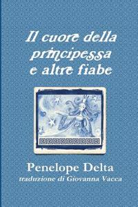 Il Cuore Della Principessa E Altre Fiabe