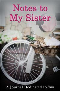 Notes to My Sister