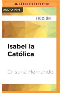Isabel La Católica (Narración En Castellano)