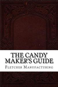 The Candy Maker's Guide