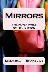 Adventures of Lily Sutton - Book 1 - Mirrors