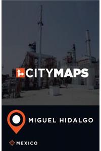 City Maps Miguel Hidalgo Mexico