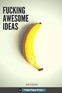 Fucking Awesome Ideas