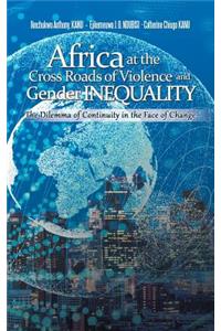 Africa at the Cross Roads of Violence and Gender Inequality