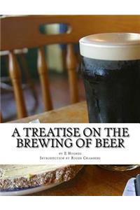 Treatise on the Brewing of Beer