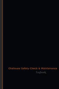 Chainsaw Safety Check & Maintenance Log (Logbook, Journal - 120 pages, 6 x 9 inches)