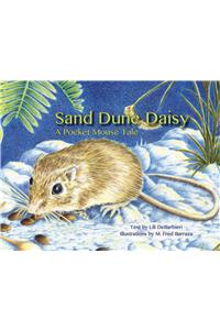 Sand Dune Daisy: A Pocket Mouse Tale