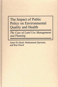 Impact of Public Policy on Environmental Quality and Health