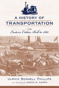 History of Transportation in the Eastern Cotton Belt to 1860