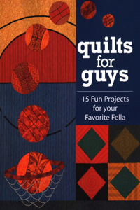 Quilts for Guys - Print on Demand Edition