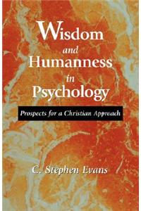 Wisdom and Humanness in Psychology