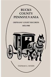 Bucks County, Pennsylvania Orphans' Court Records