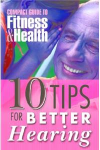 10 Tips for Better Hearing