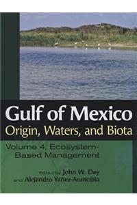 Gulf of Mexico Origin, Waters, and Biota, Volume 4