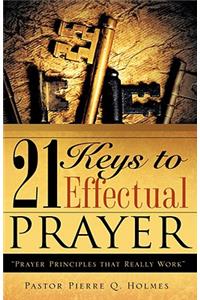 21 Keys to Effectual Prayer