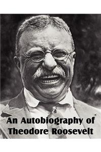 Autobiography of Theodore Roosevelt