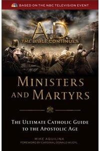 A.D. the Bible Continues: Ministers & Martyrs