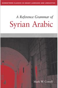 A Reference Grammar of Syrian Arabic