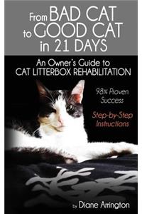 From Bad Cat to Good Cat in 21 Days