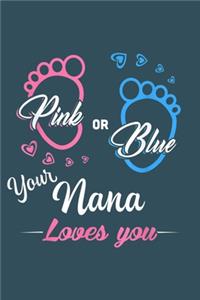 Pink or Blue Your nana loves you