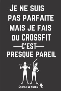 Je ne Suis pas parfaite mais je Fais du Crossfit c'est presque Pareil