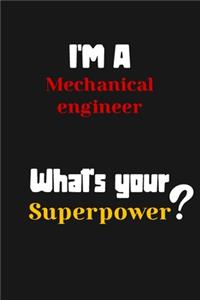 I'm a Mechanical engineer... What's your Superpower