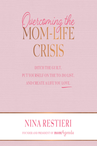 Overcoming the Mom-Life Crisis