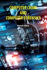 Computer Crime and Computer Forensics