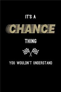 It's A Chance Thing, You Wouldn't Understand