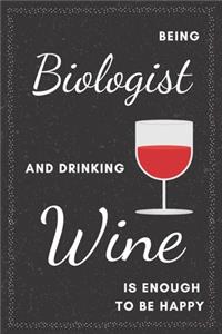 Biologist & Drinking Wine Notebook