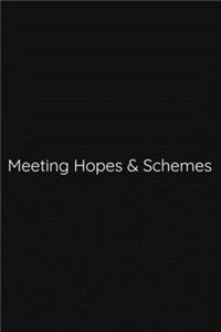 Meeting Hopes & Schemes Notebook