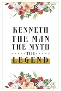 Kenneth The Man The Myth The Legend