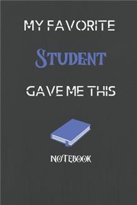 My Favorite Student Gave me this Book, Funny Gift For Student