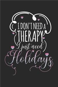 I don't need a therapy - I just need holidays