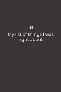 My list of things I was right about