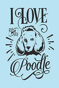 I Love My Poodle