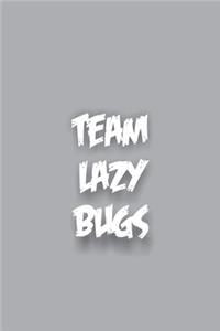 Team Lazy Bugs